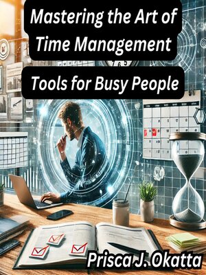 cover image of Mastering the Art of Time Management